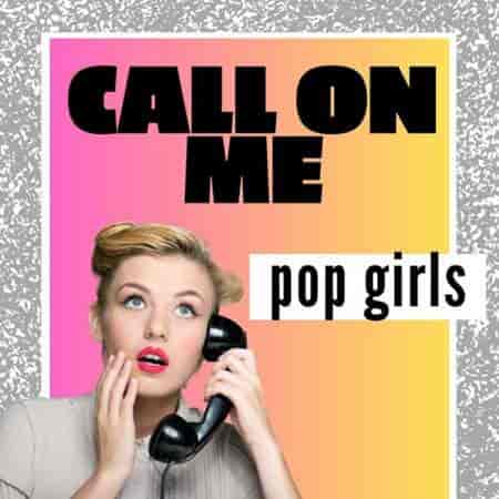 Call On Me: pop girls (2023) торрент
