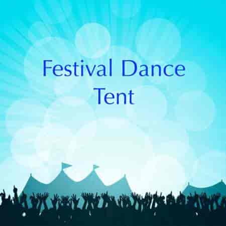 Festival Dance Tent (2023) торрент