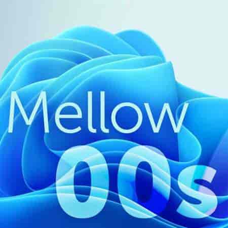Mellow 00s (2023) торрент