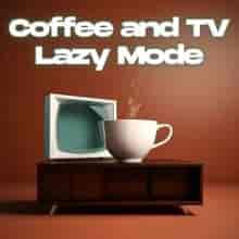 Coffee and TV Lazy Mode (2023) торрент