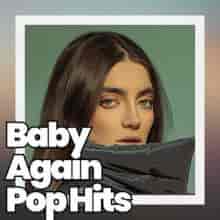 Baby Again Pop Hits (2023) торрент