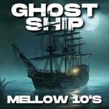 Ghost Ship Mellow 10's (2023) торрент