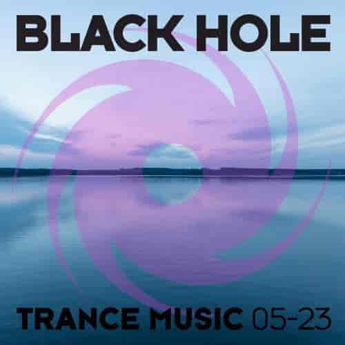 Black Hole Trance Music 05-23 (2023) торрент