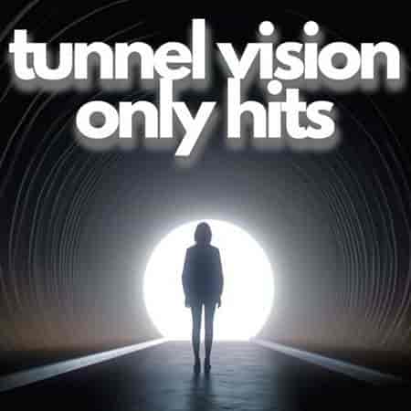 tunnel vision only hits (2023) торрент