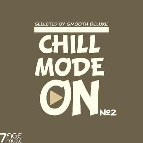 Chill Mode On, No.2 [Selected by Smooth Deluxe] (2023) торрент