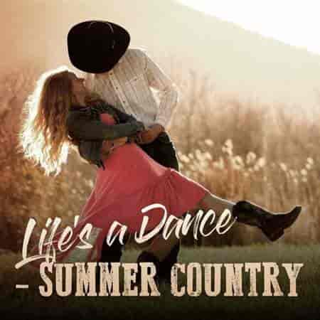 Life's a Dance - Summer Country (2023) торрент