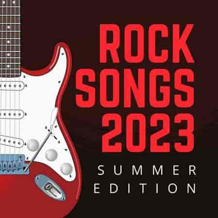 rock songs 2023: summer edition (2023) торрент