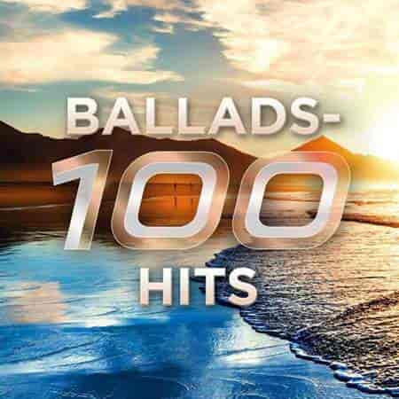 Ballads - 100 Hits (2023) торрент