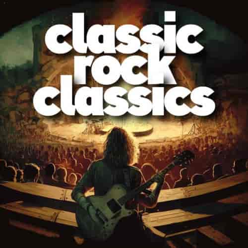 classic rock classics (2023) торрент