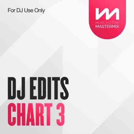 Mastermix DJ Edits Chart 3 (2023) торрент