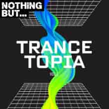 Nothing But... Trancetopia, Vol. 03 (2023) торрент