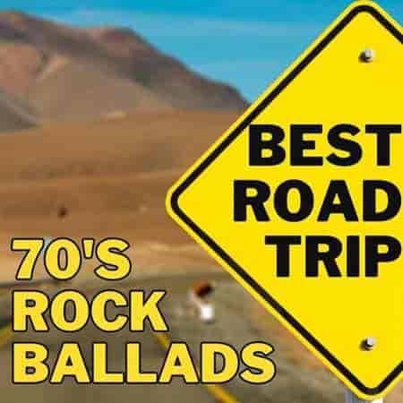 Best Road Trip 70's Rock Ballads (2023) торрент