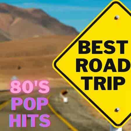 Best Road Trip 80's Pop Hits