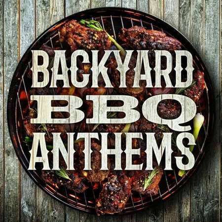 Backyard BBQ Anthems (2023) торрент