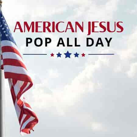 Amercian Jesus: Pop All Day (2023) торрент