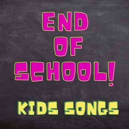 End of School Kids songs (2023) торрент