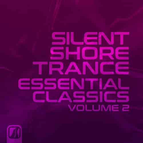 Silent Shore Trance - Essential Classics Vol. 2 (2023) торрент