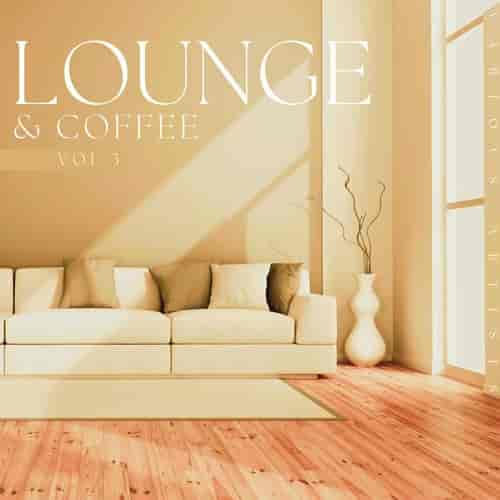 Lounge &amp; Coffee, Vol. 3 (2023) торрент