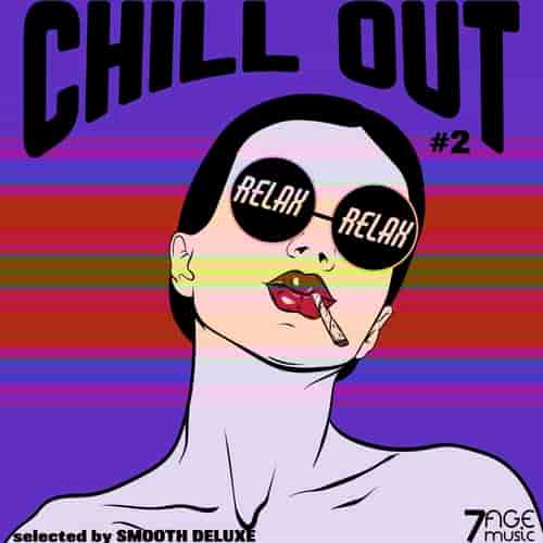 Chill Out Relax Relax, Vol. 2 [Selected by Smooth Deluxe] (2023) торрент