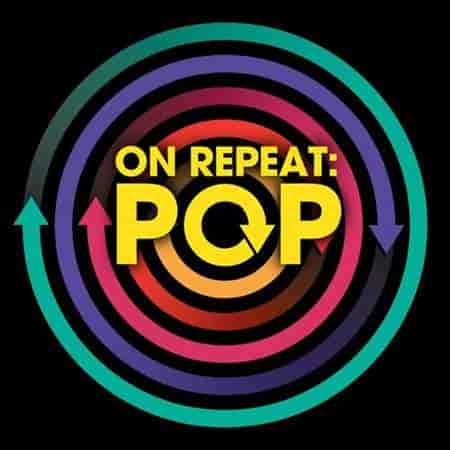 On Repeat: Pop