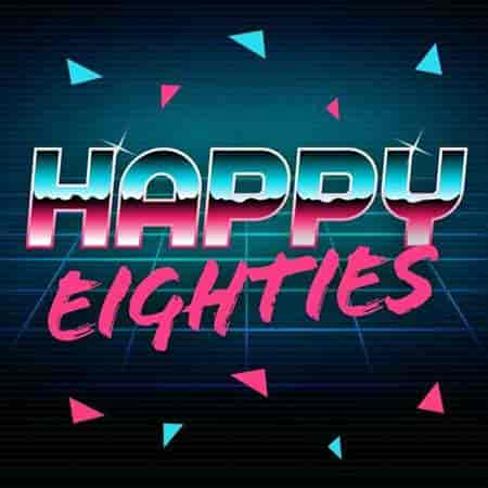 Happy Eighties (2023) торрент