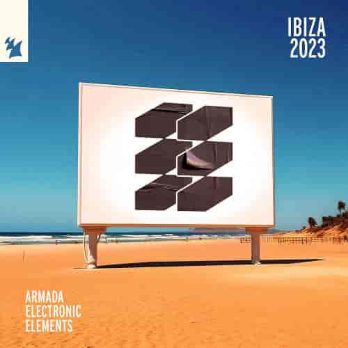Armada Electronic Elements - Ibiza 2023 (2023) торрент