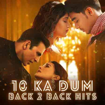 10 Ka Dum: Back 2 Back Hits (2023) торрент