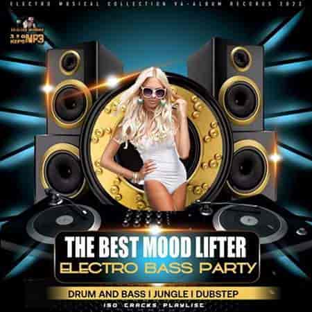 The Best Mood Lifter: Electro Bass Party