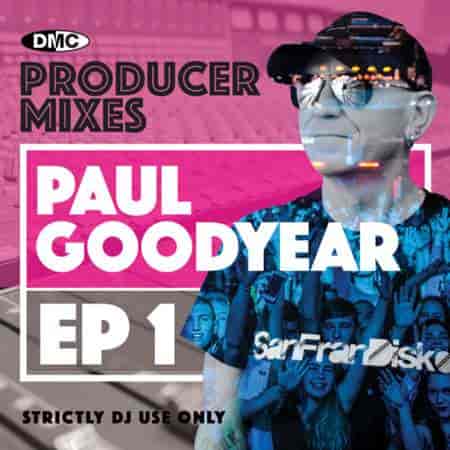 DMC Producer Mixes Paul Goodyear EP1 (2023) торрент
