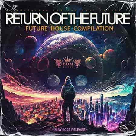 Return Of The Future (2023) торрент