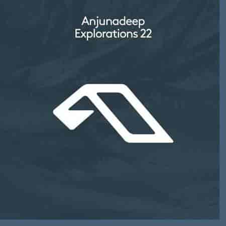 Anjunadeep Explorations 22 (2023) торрент