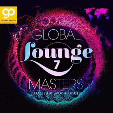 Global Lounge Masters, Vol. 7 (2023) торрент