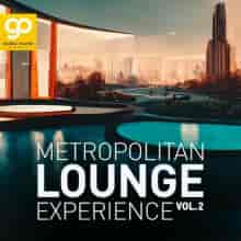 Metropolitan Lounge Experience. Vol.2 (2023) торрент