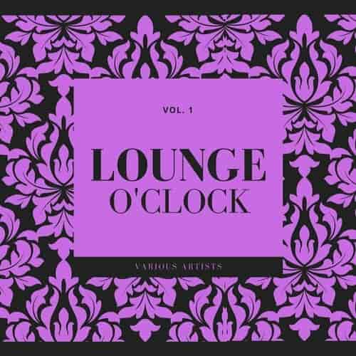 Lounge O'Clock, Vol. 1 (2023) торрент