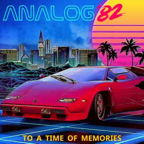 Analog '82 - To A Time Of Memories (2023) торрент