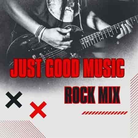 Just Good Music: Rock Mix (2023) торрент