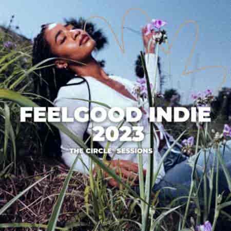 Feelgood Indie 2023 By The Circle Sessions (2023) торрент