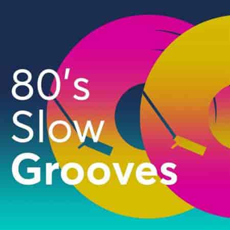 80's Slow Grooves (2023) торрент