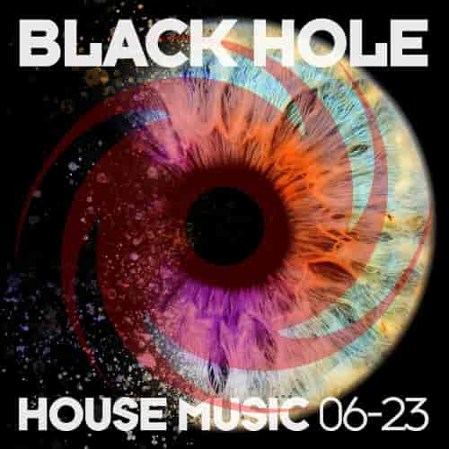 Black Hole House Music 06-23 (2023) торрент