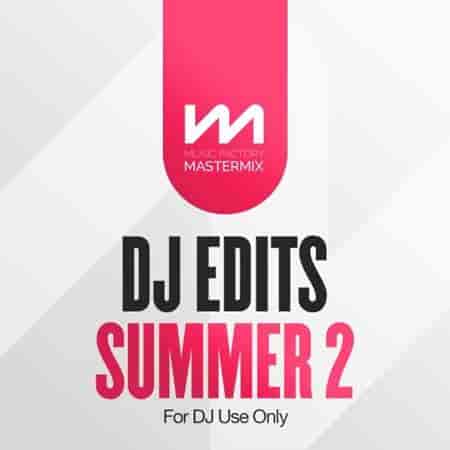Mastermix DJ Edits Summer 2 (2023) торрент