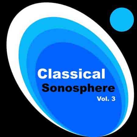 Gabriel Fauré - Classical Sonosphere Vol. 3 (2023) торрент