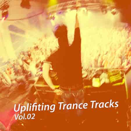 Uplifiting Trance Tracks [02] (2023) торрент