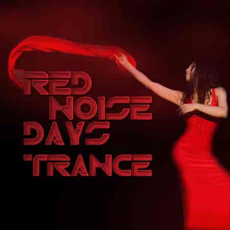 Red Noise Days Trance (2023) торрент