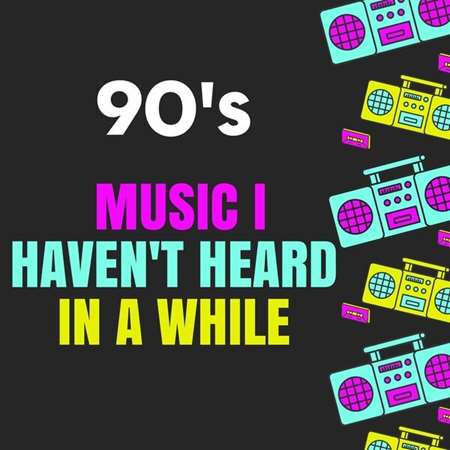 90's Muisc I Haven't Heard In a While (2023) торрент