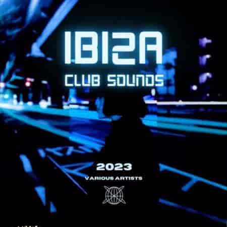 Ibiza Club Sounds (2023) торрент