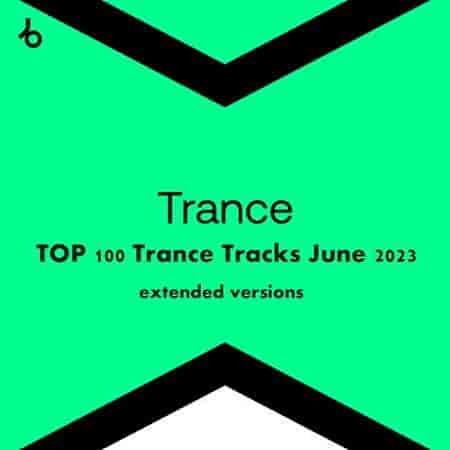 Beatport TOP 100 Trance Tracks: June 2023 (2023) торрент