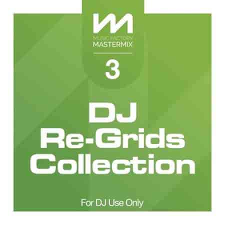 Mastermix DJ Re - Grids Collection 3 (2023) торрент