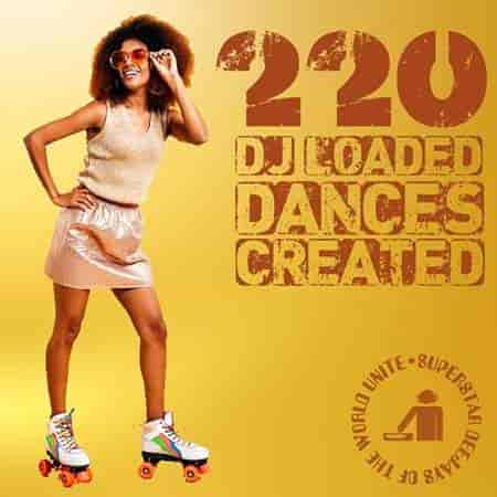 220 DJ Loaded - Created Dances (2023) торрент