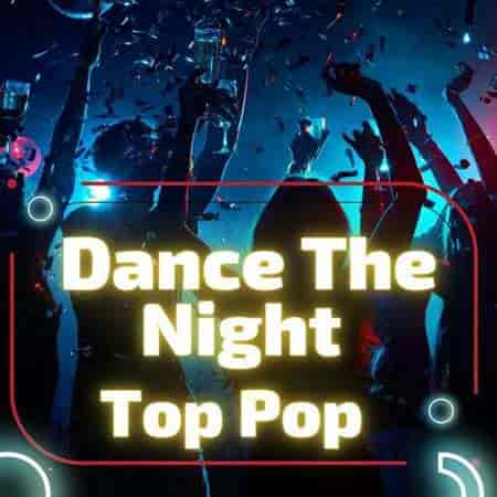 Dance the Night - Top Pop (2023) торрент