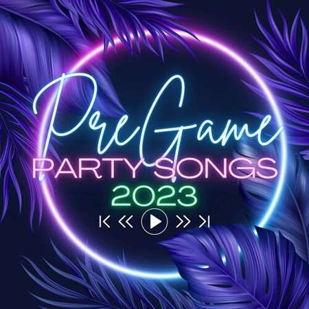 Pregame Party Songs (2023) торрент